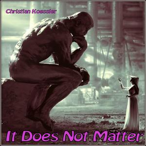 It Does Not Matter