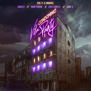 El Condominio Villa Panty (feat. Burufat, Indio Pancho, Capo Carriya & Louis B)
