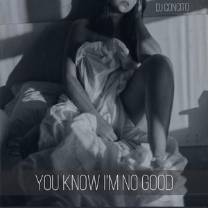 You know I'm not good (Remix)