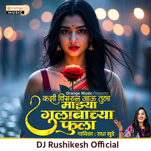 Kashi Visrun Jau Tula Majhya Gulabachya Fula (Dj Rushikesh Official)