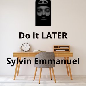 Do It Later