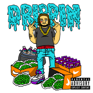 Drippin