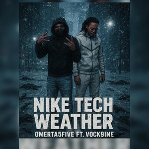 Nike Tech Weather (feat. Vock9ine)