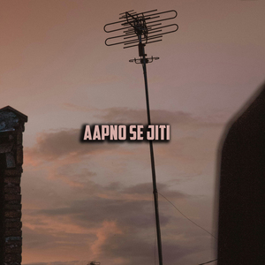 Aapno Se Jiti