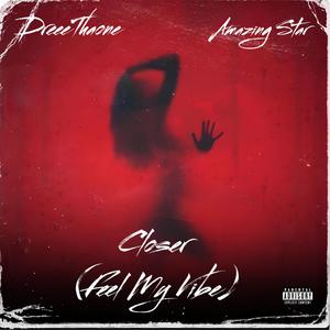 Come Closer (Feel My Vibe)