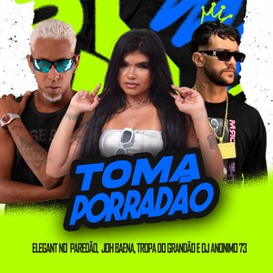 Toma Porradão (feat. DJ Anonimo 73)