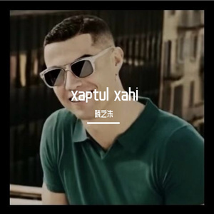 xaptul xahi