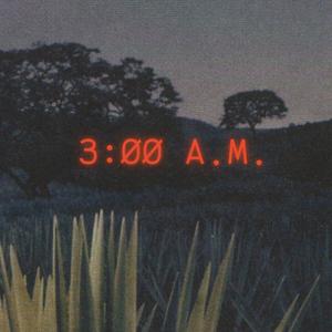 3:00 A.M.