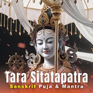 Tara Sitatapatra Sanskrit Puja and Mantra