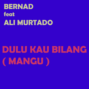 Dulu Kau Bilang ( Mangu ) (Breakbeat Mix)