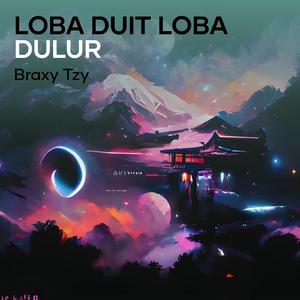 Loba Duit Loba Dulur