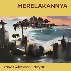 Merelakannya