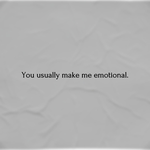 Emotional.