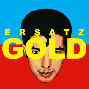 Ersatz Gold (Instrumental)