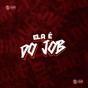 Ela É do Job