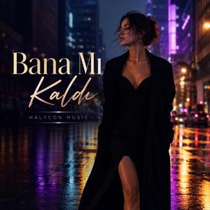 Bana Mı Kaldı