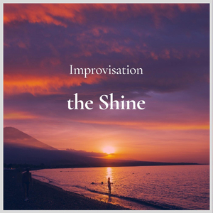 Improvisation the Shine