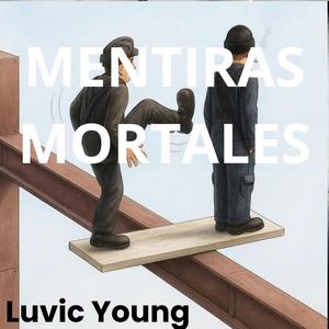 MENTIRAS MORTALES