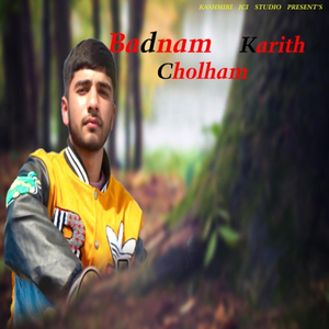 Badnam Karith Cholham