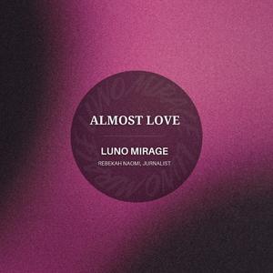 ALMOST LOVE (feat. Jurnalist & Rebekah Naomi)