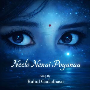 Neelo Nenai Poyanaa