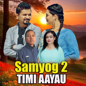 samyog 2 timi aayau