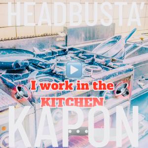 I WORK IN THE KITCHEN