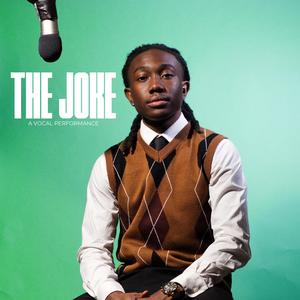 The Joke (Vocal Performance)