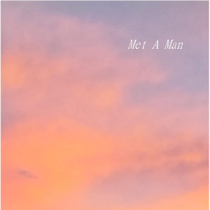 Met a Man