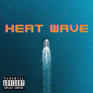 HEAT WAVE