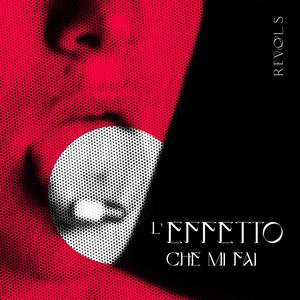 L'effetto che mi fai