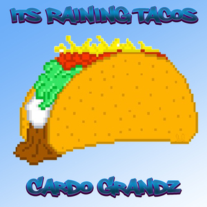 Its Raining Tacos (Trap Versiom)