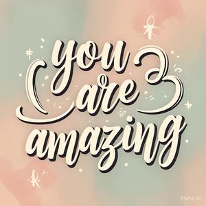 you are amazing