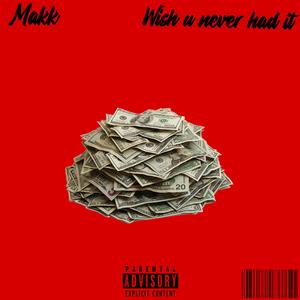 Wish u never had it