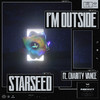 STAR SEED - I'm Outside (feat. Charity Vance)