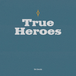 True Heroes