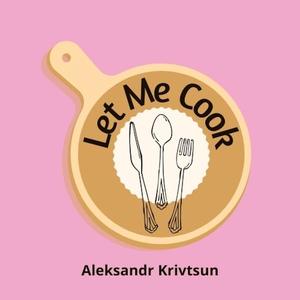 Let Me Cook
