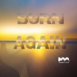 BURN AGAIN
