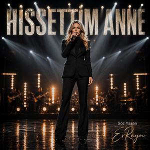 HİSSETTİM ANNE