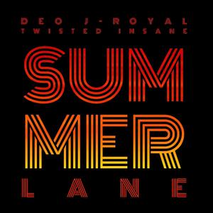 Summer Lane (feat. J-Royal & Twisted Insane)