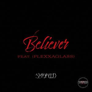 Believer (feat. Plexxaglass)