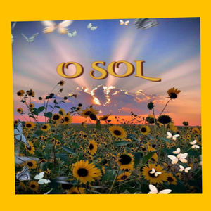 O SOL!