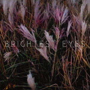 Brightest Eyes