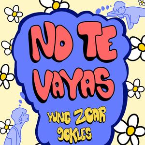 No te vayas (feat. 9ckles)