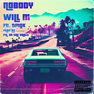 Nobody (feat. Tmgk & P.A. On The Track)