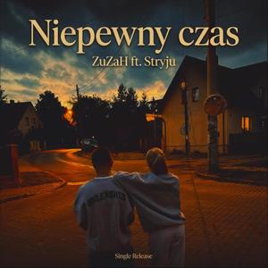 Niepewny czas (feat. Stryju)