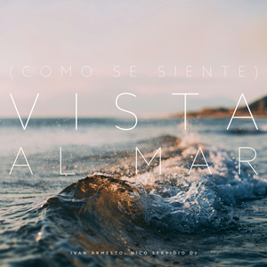 Vista Al Mar (Como Se Siente Intro) (Remix)
