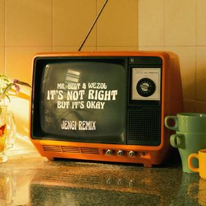 It's Not Right But It's Ok (Jengi Remix)