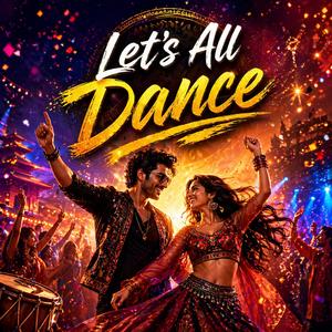 Let’s All Dance - नाचौं सबै जना