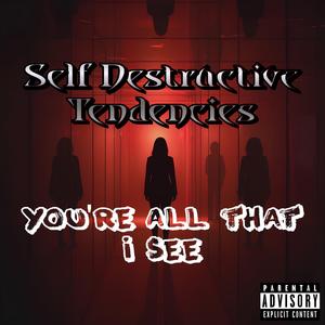 You're All That I See